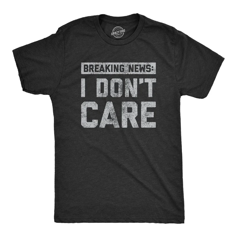 Men’s light plaid shirt for work interviews -Breaking News: I Don't Care Men's T Shirt