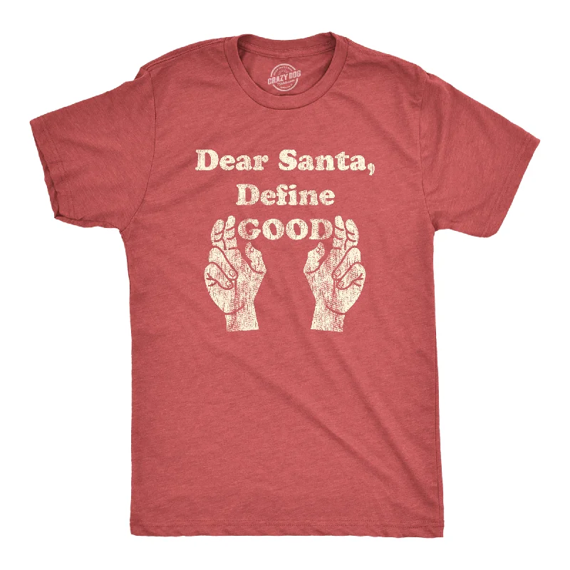 Men’s plaid shirt for office lunch -Dear Santa Define Good Men's T Shirt