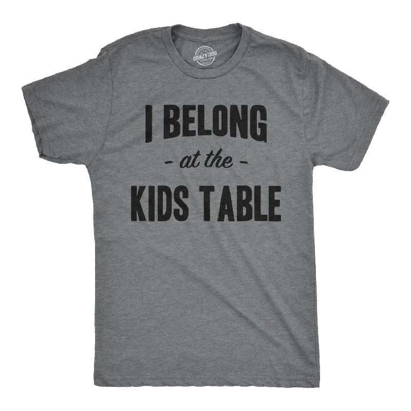 Men’s business checkered shirt for casual wear -I Belong at the Kids Table Men's T Shirt