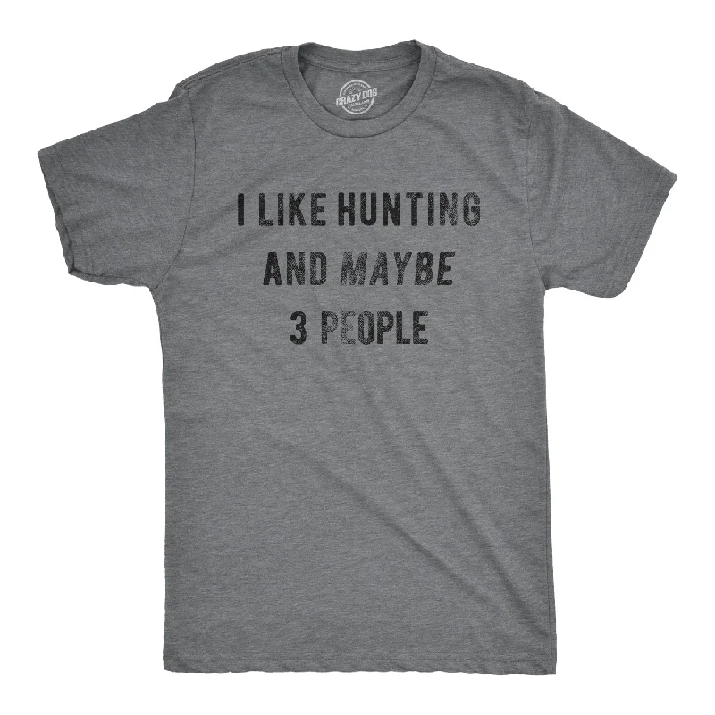 Men’s cotton plaid shirt for meetings -I Like Hunting And Maybe 3 People Men's T Shirt