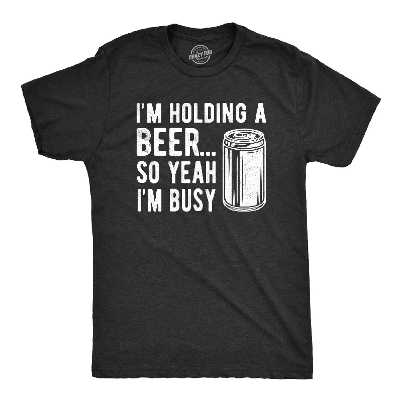 Men’s breathable plaid shirt for casual business -I'm Holding A Beer So Yeah I'm Busy Men's T Shirt