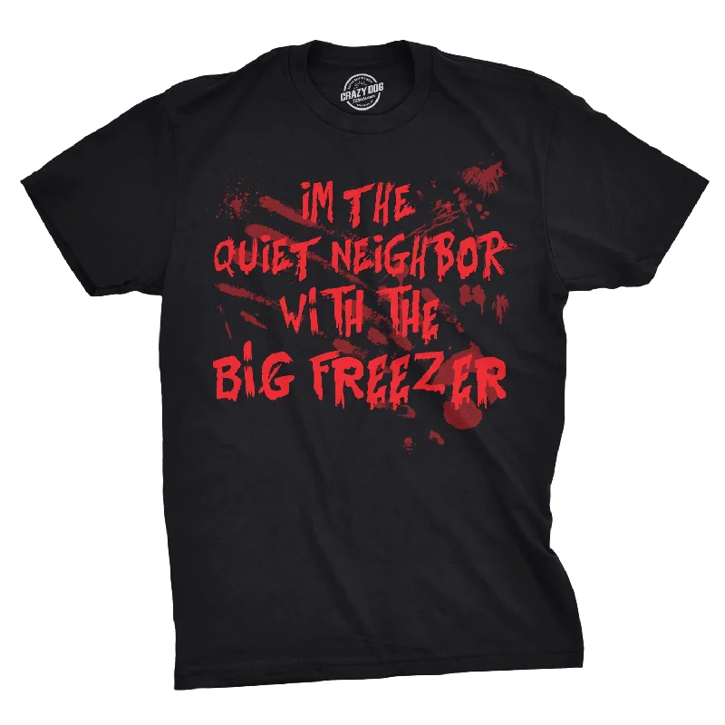 Men’s plaid shirt for work interviews -I'm The Quiet Neighbor With The Big Freezer Men's T Shirt