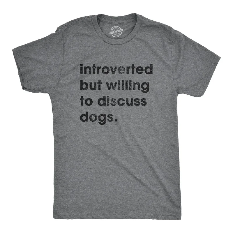 Men’s slim-fit plaid shirt for meetings -Introverted But Willing To Discuss Dogs Men's T Shirt