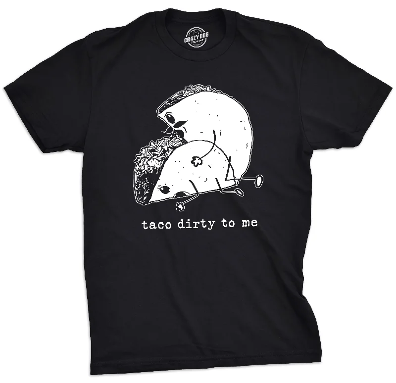 Men’s office-ready checkered shirt -Taco Dirty To Me Men's T Shirt