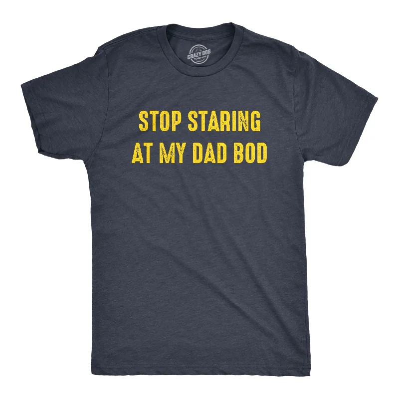 Men’s office cotton plaid shirt -Stop Staring At My Dad Bod Men's T Shirt